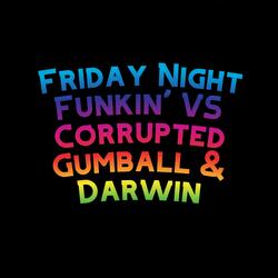 Friday Night Funkin' VS Corrupted Gumball & Darwin: Emotions (feat. The Extravagant Midnight)