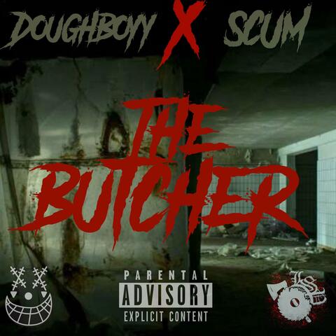 The Butcher (feat. Scum)