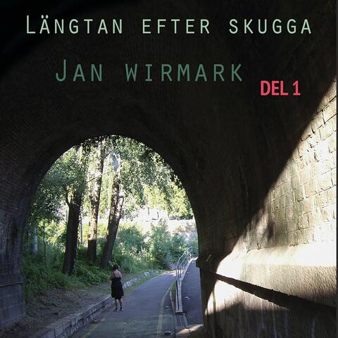 Längtan efter skugga (Del 1)