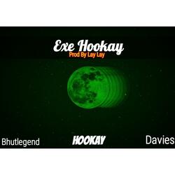 Exe Hookay (feat. Bhutlegend & Daviesdapreacher)