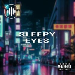 Sleepy Eyes
