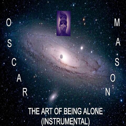 THE ART OF BEING ALONE