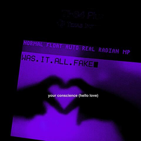 your conscience (hello love)