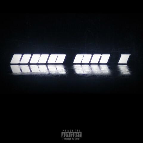 WHO AM I (feat. K Grinz)