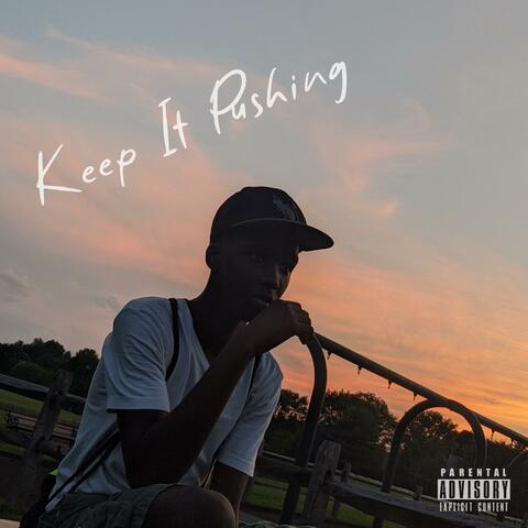 Keep It Pushing