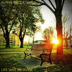Life Was So Divine