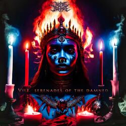 Vile Serenades of the Damned