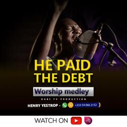 He paid the debt (WORSHIP SONG)