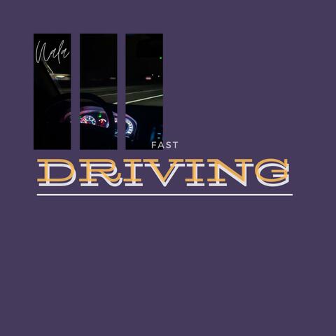 Fast Driving