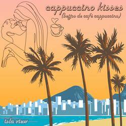 Cappuccino Kisses (Beijos de Café Cappuccino)