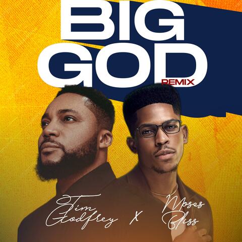 Big God (feat. Moses Bliss) [Remix]