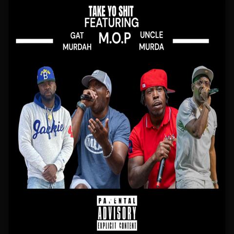 Take Yo Shit (feat. M.O.P. & Uncle Murda)