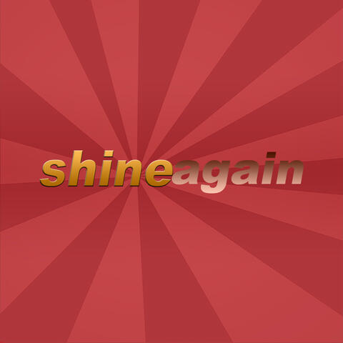 SHINE AGAIN