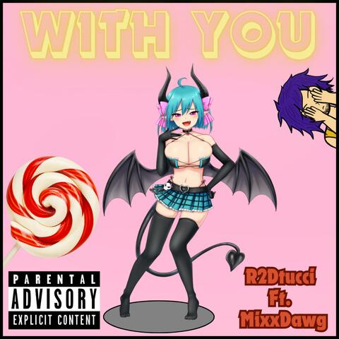 With You (feat. MixxDawg)