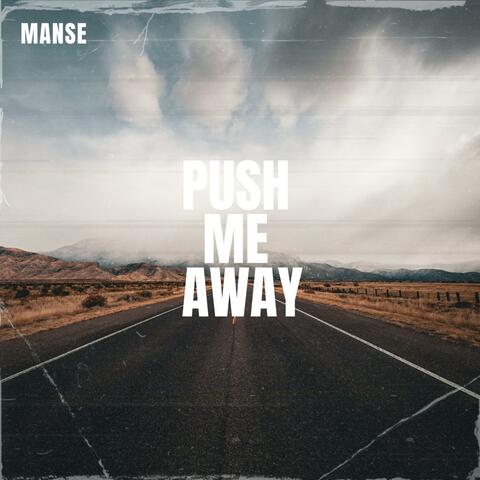 Push Me Away