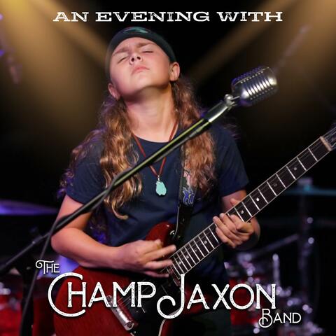 An Evening with The Champ Jaxon Band