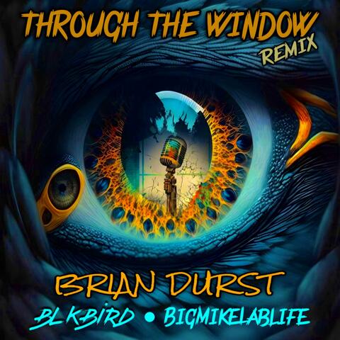 Through The Window (feat. Blkbird) [Remix Version]
