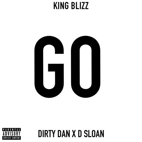Go (feat. Dirty Dan & D Sloan)