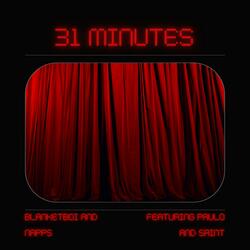 31 Minutes (feat. Paulo & NoChillSaint)