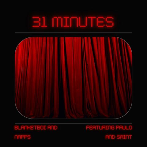 31 Minutes (feat. Paulo & NoChillSaint)
