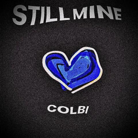 STILL MINE