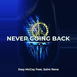 Never Going Back (feat. Saint Rene)