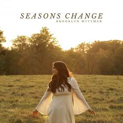 Seasons Change