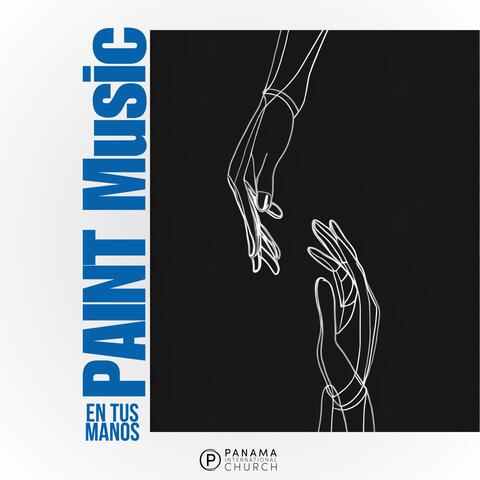 En Tus Manos - Paint Music