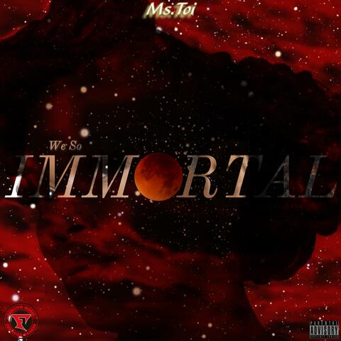 We So Immortal