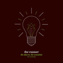 The Idea vs. The Execution (feat. _carolivida_)