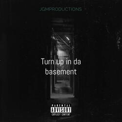 Turn Up In Da Basement (feat. $hooter)