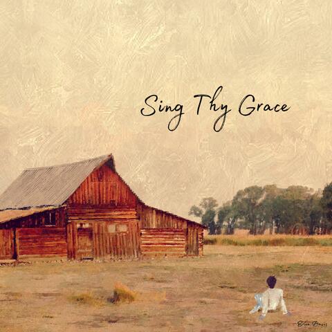 Sing Thy Grace