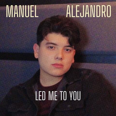 Led Me To You
