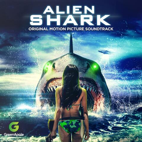 Alien Shark (Original Motion Picture Soundtrack)