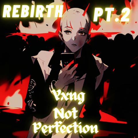 Rebirth Pt. 2