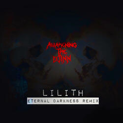 LILITH (ETERNAL DARKNESS) REMIX