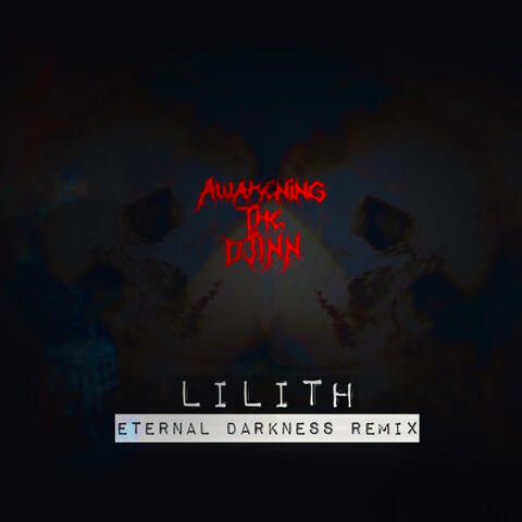 LILITH (ETERNAL DARKNESS) REMIX