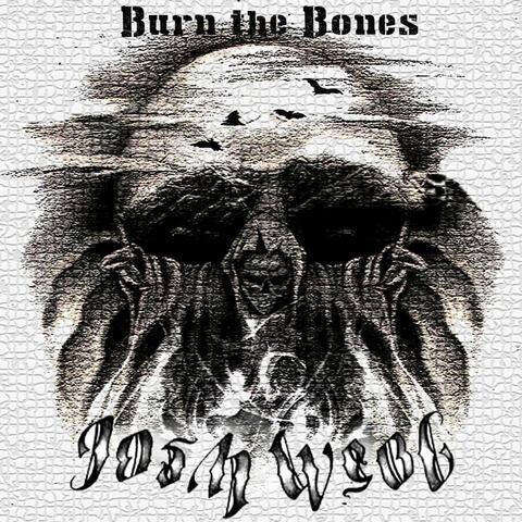 Burn the Bones