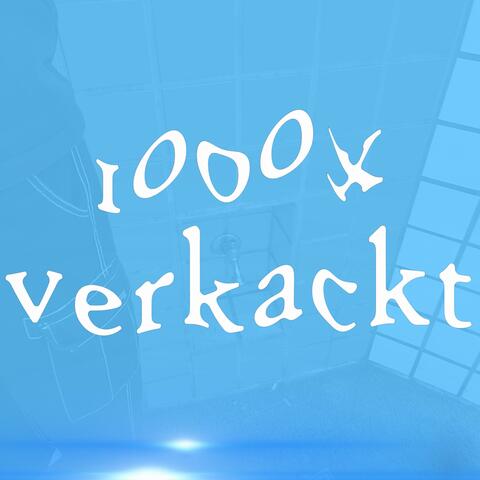 1000x verkackt