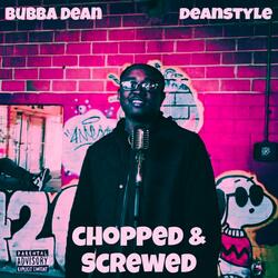 Deanstyle (feat. DJ Treyvon713) (Chopped & Screwed)