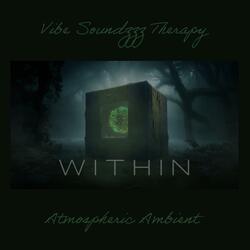 W I T H I N (Relaxing Atmospheric Ambient with immersive 3D Rain)