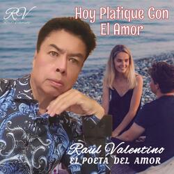 Hoy Platique Con El Amor
