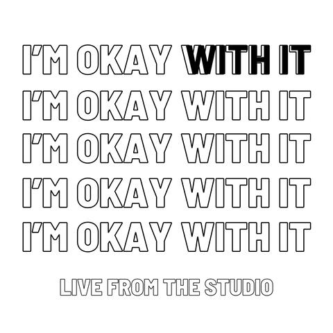 I'm Okay With It (Live Version)