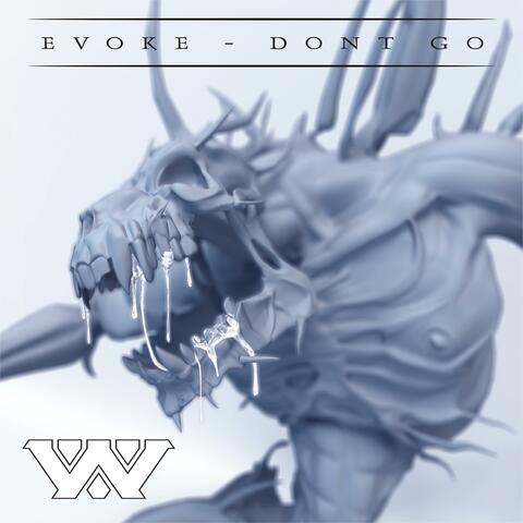 Evoke & Don't Go