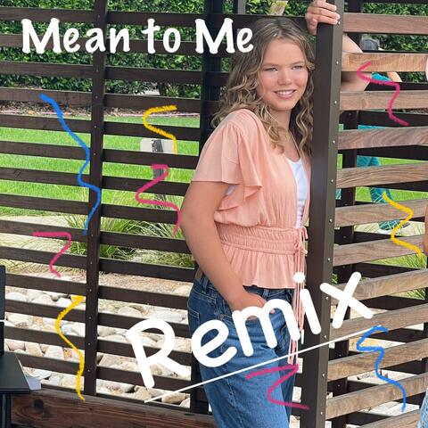 Mean to Me (Remix)