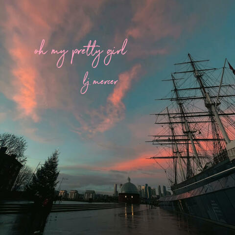 Oh My Pretty Girl