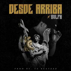 Desde Arriba (feat. Rvlph)