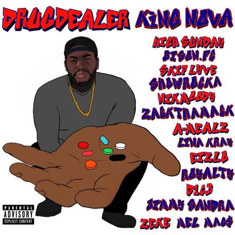 Drug Dealer (feat. High Sunday, Bison.Fc, Skip Lyve, Showrocka, Nikmoody, Zackthamack, A-Mealz, Lina Kray, Eizlo, Royalty, D1C3, Jimmy Sandra, Zeke & Mel Mag$)