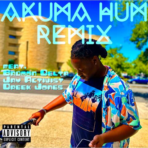 Akuma Hum (feat. NF Akuma, Jay Activist & Dreek Jones) [Remix]