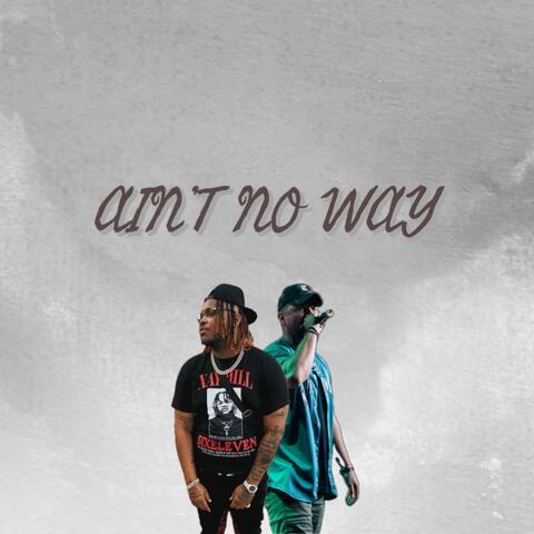 Ain't No Way (feat. Xay Hill)